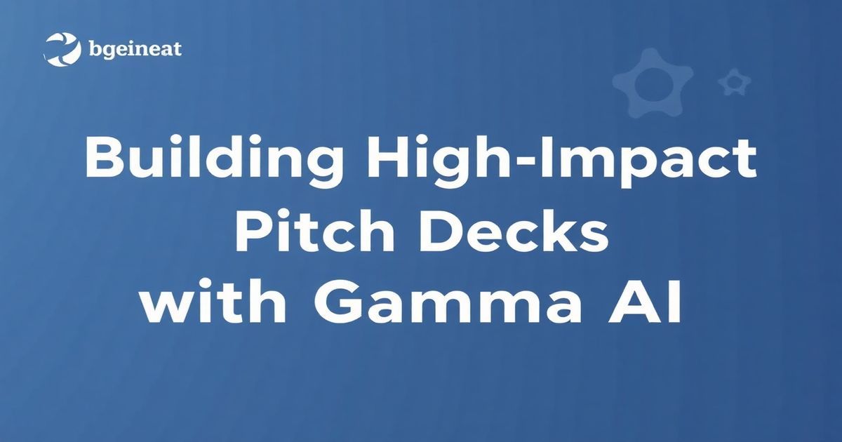 Building High-Impact Pitch Decks with Gamma AI